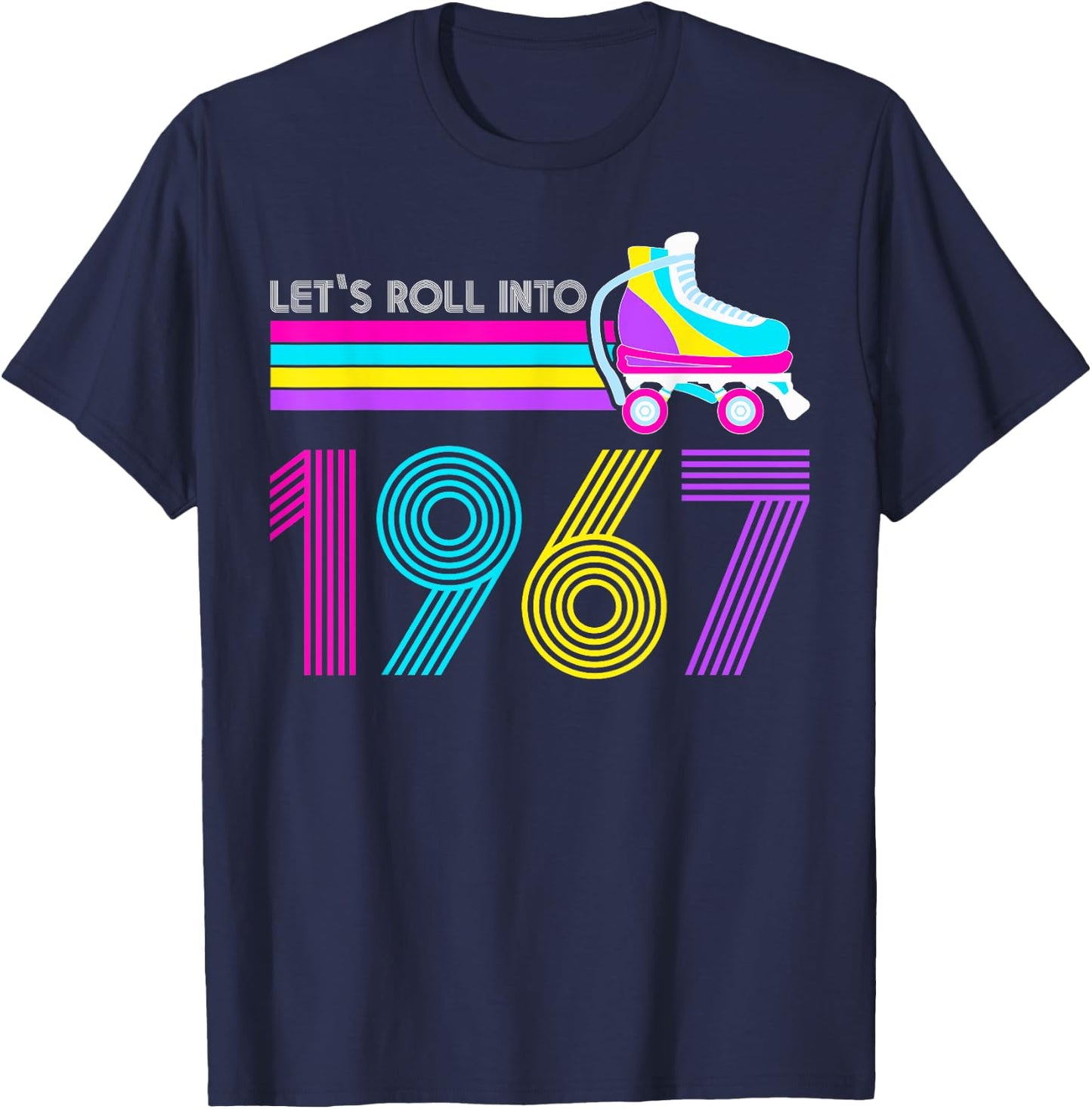 Lets Roll 1967 Birthday 55 Year Old Roller Skate 80s Turning T-Shirt - T-Shirt | Navy