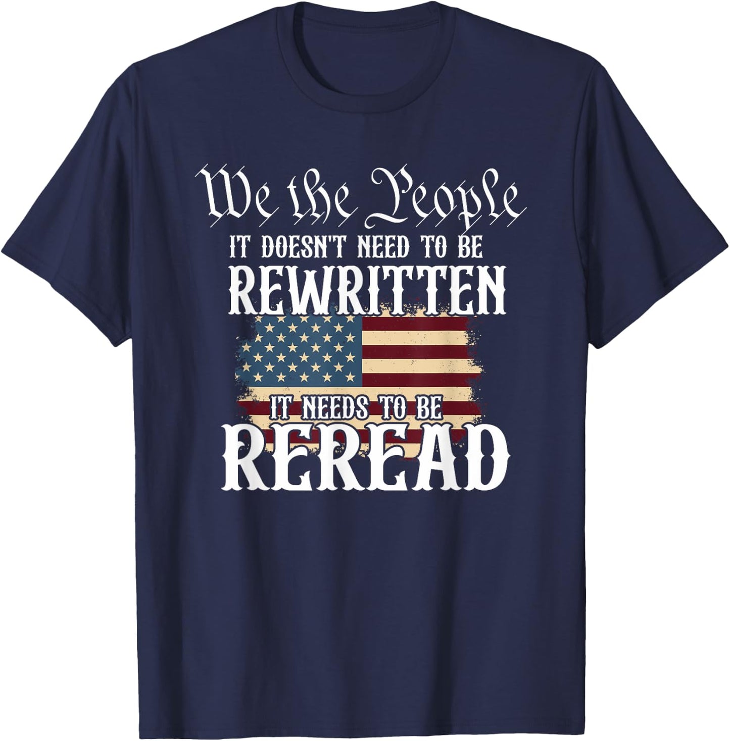 We The People It Doesn't Need To Be Rewritten T-Shirt - T-Shirt | Navy