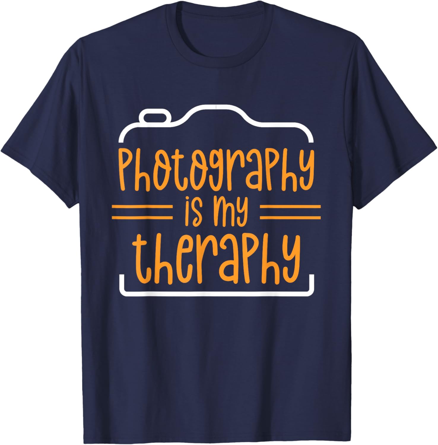Photography Is My Therapy Photographer Camera Photographers T-Shirt - T-Shirt | Navy