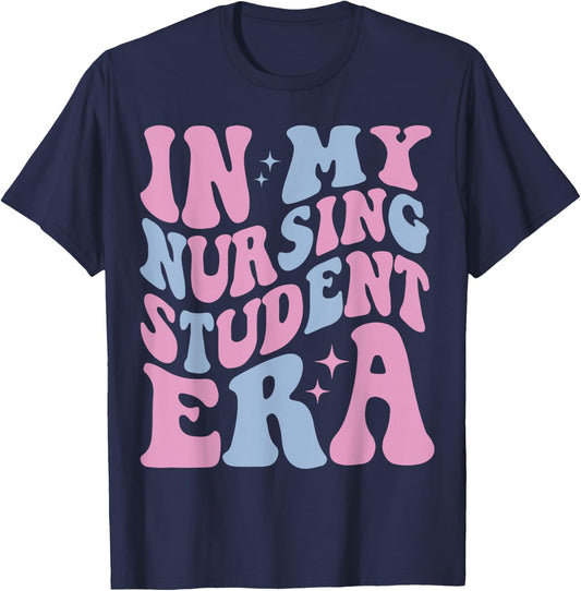 In My Nursing Student Era, In My Nursing School Era T-Shirt - T-Shirt | Navy