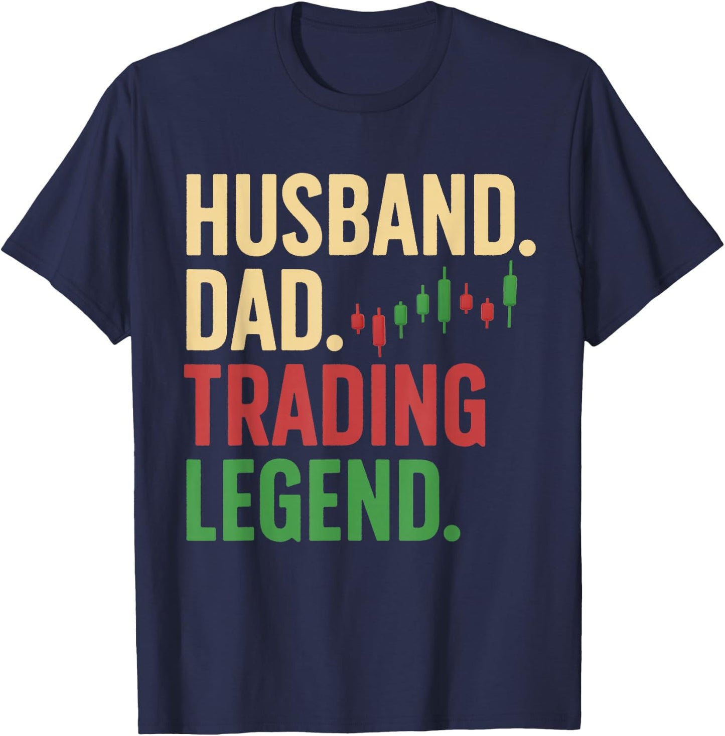 Cool Day Trading For Dad Father Stocks Trader Stock Market T-Shirt - T-Shirt | Navy