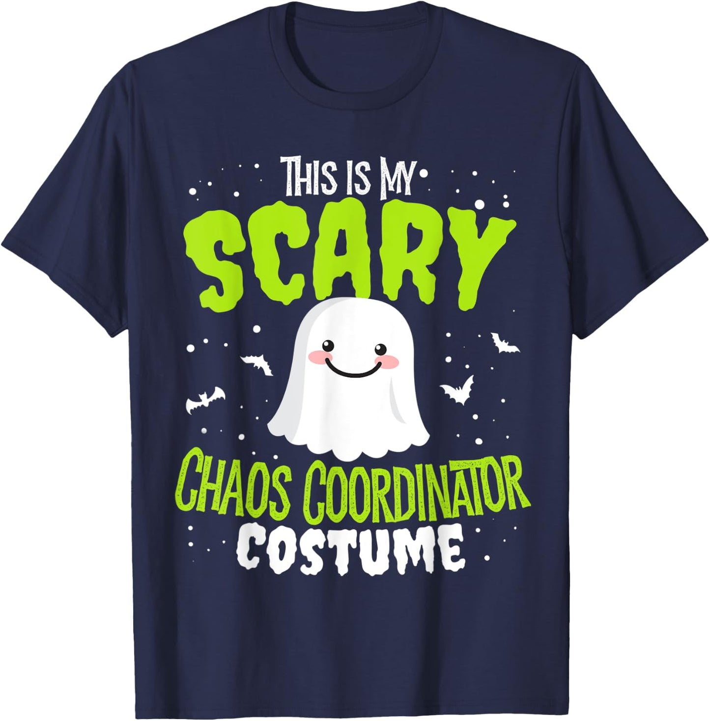 Funny Halloween This is my Scary Chaos Coordinator Custome T-Shirt - T-Shirt | Navy