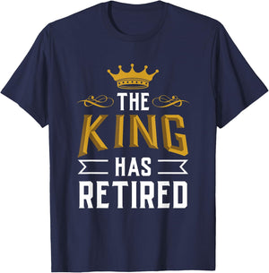 This King Has Retired Grandpa Pensioner Retirement Retiree T-Shirt - T-Shirt | Navy