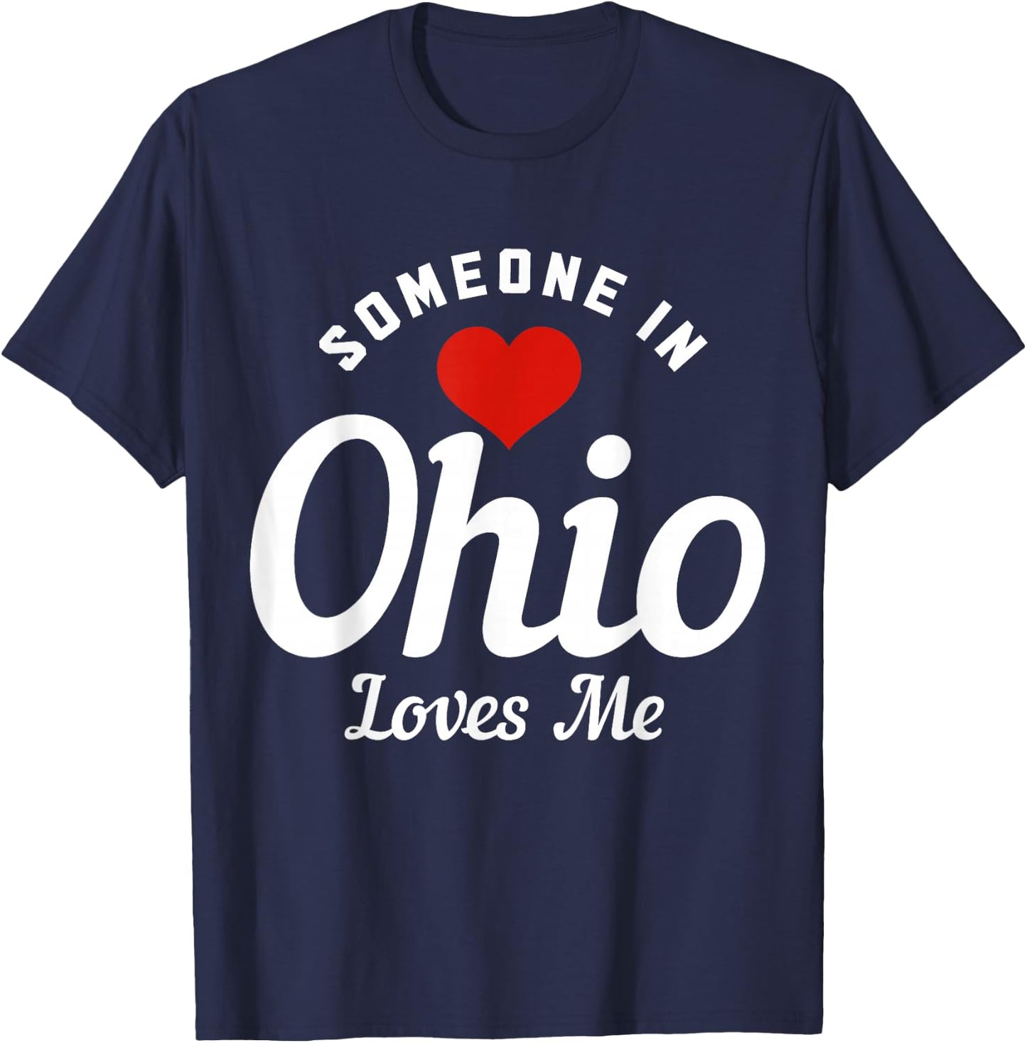 Someone In Ohio Loves Me Cleveland Funny Cute T-Shirt - T-Shirt | Navy