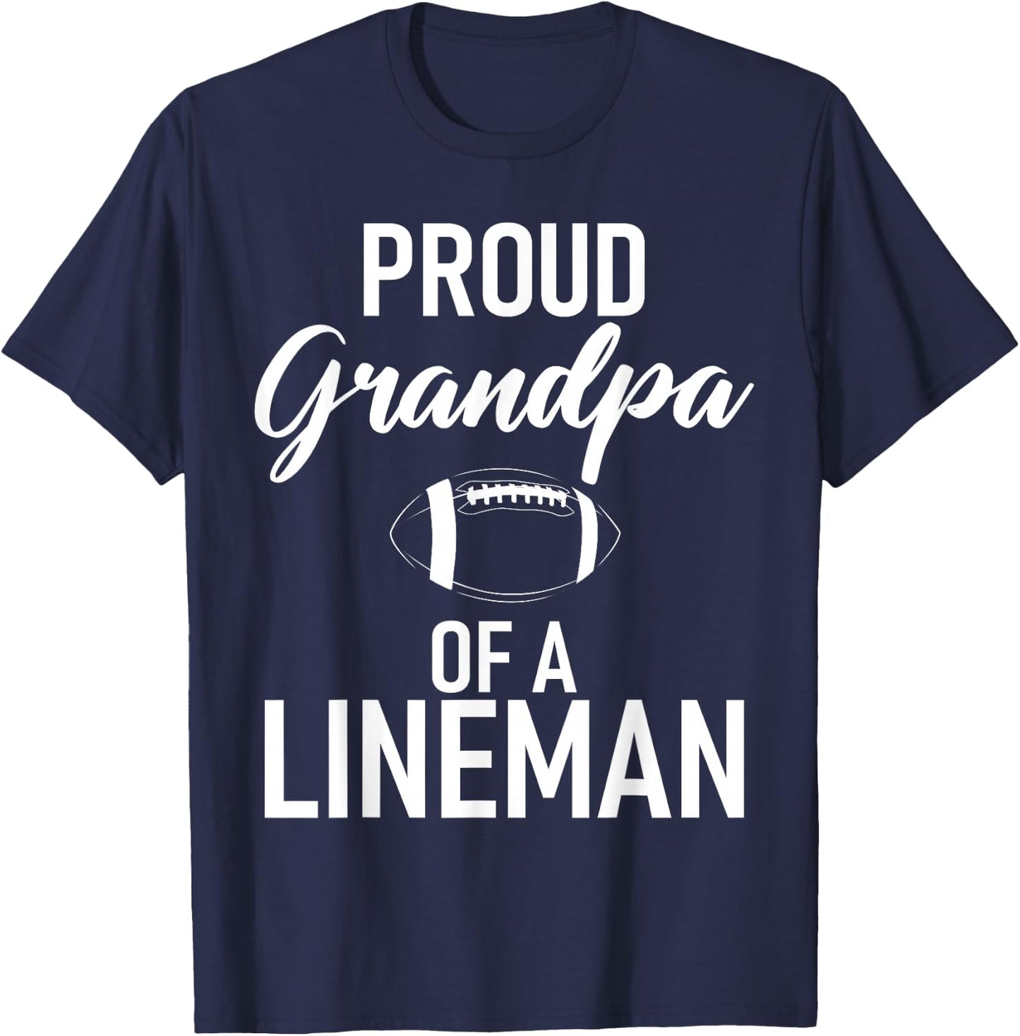 Proud Grandpa of a Lineman Football Lineman Grandpa T-Shirt - T-Shirt | Navy
