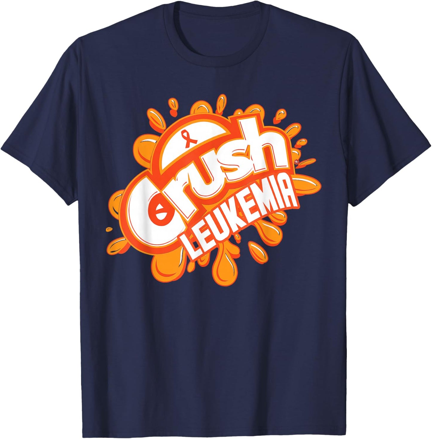 Crush Leukemia Oranger Ribbon T-Shirt - T-Shirt | Navy