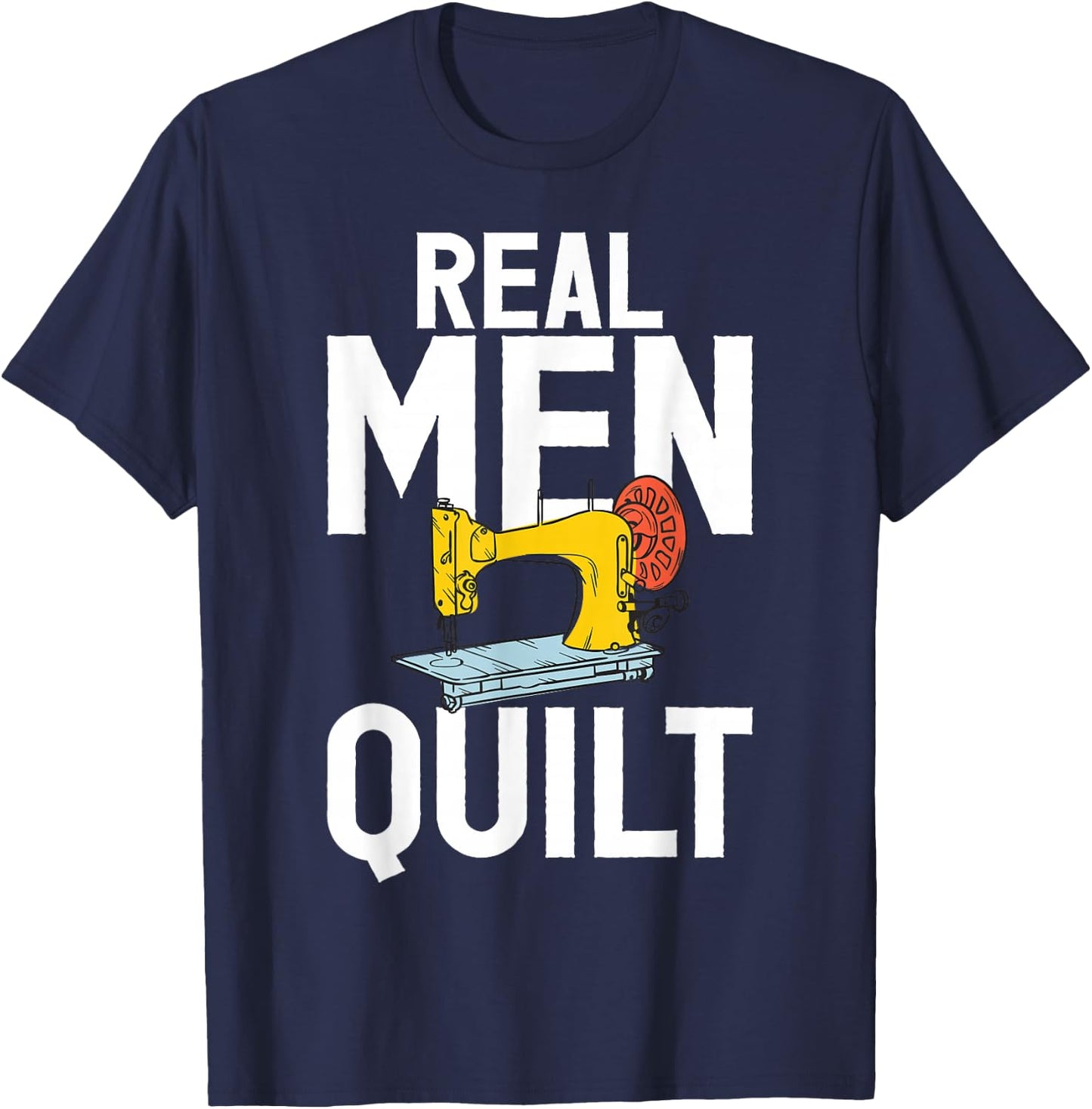 Real Men Quilt Quilting Quilters Sewing Fabricologist Papa T-Shirt - T-Shirt | Navy