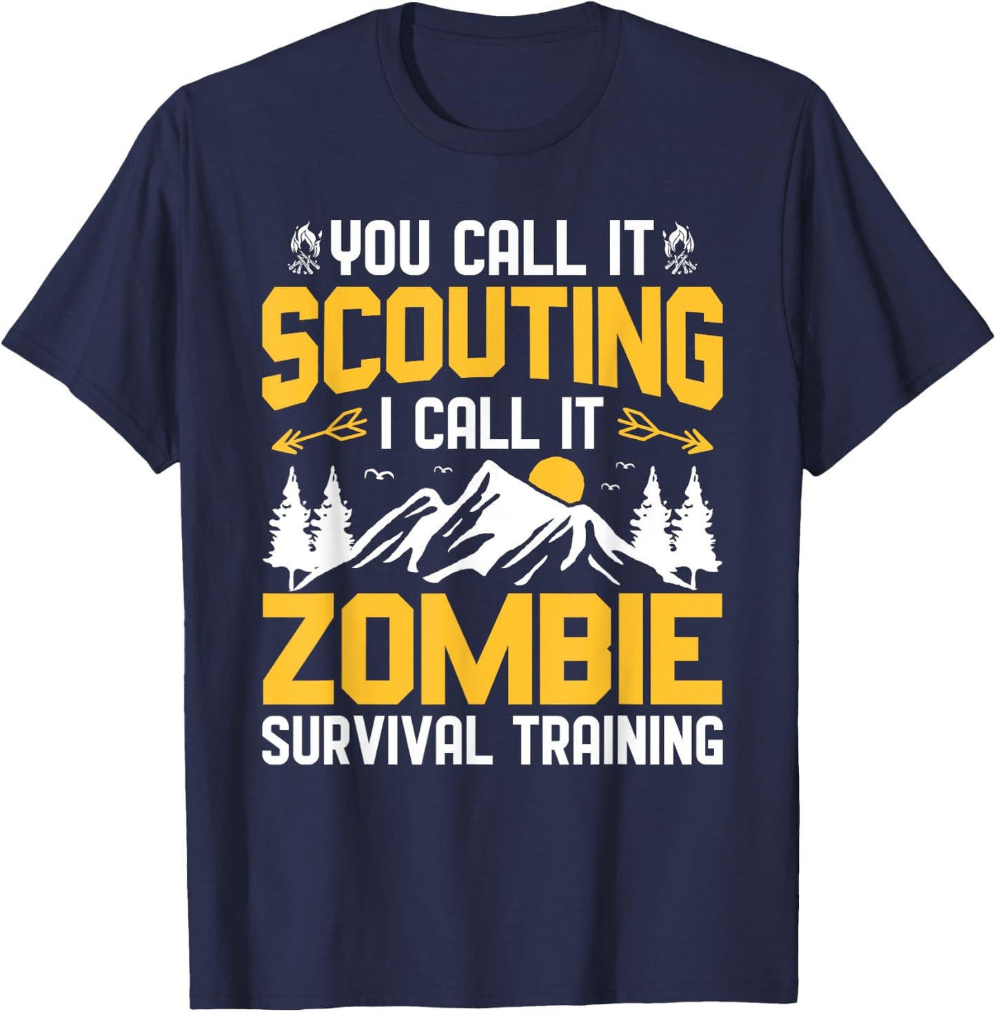 Scouting I Call It Zombie Survival Training Scouting Camping T-Shirt - T-Shirt | Navy