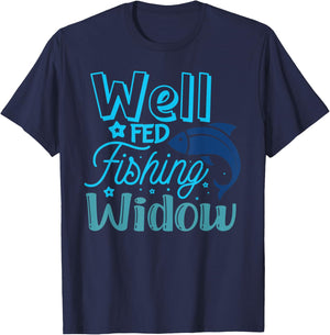Well Fed Fishing Widow Fisherman's Wife Funny Fishing T-Shirt - T-Shirt | Navy