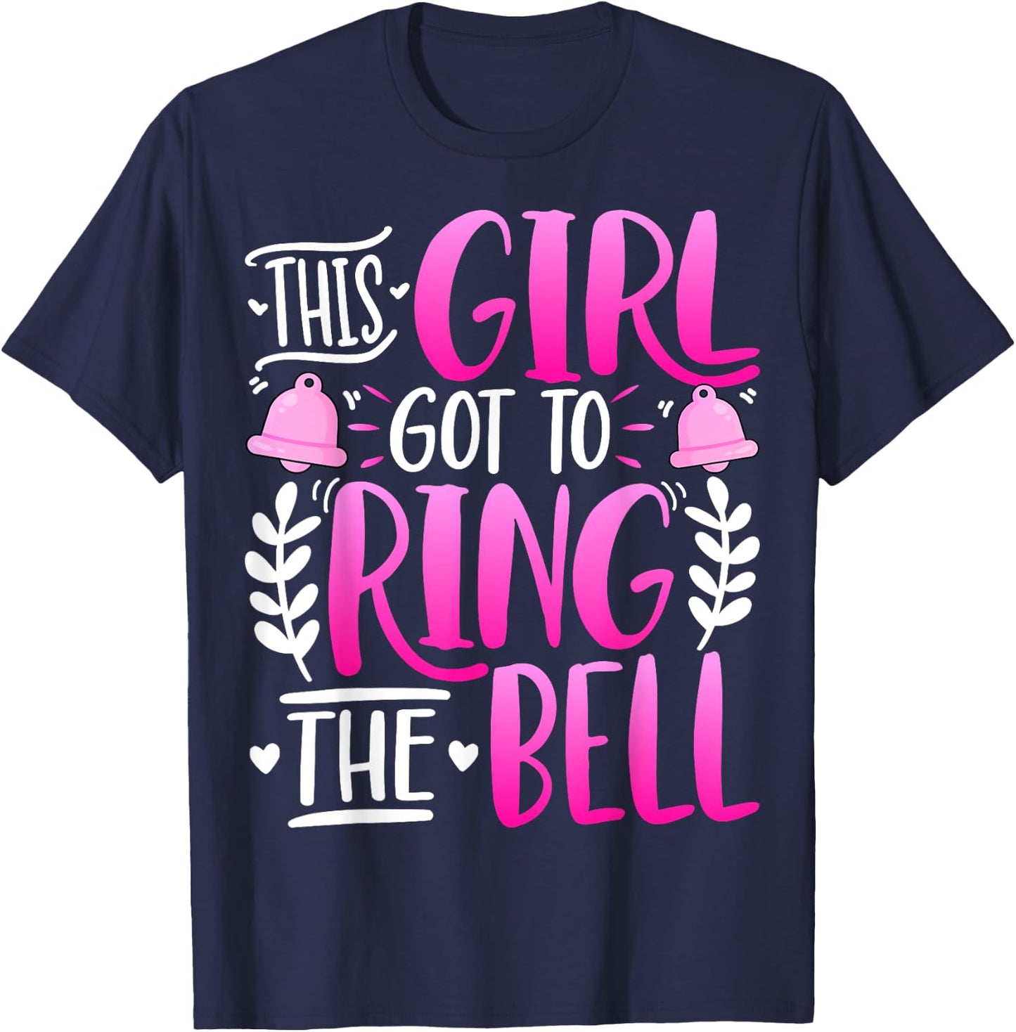 This Girl Got to Ring the Bell - Breast Cancer Awareness T-Shirt - T-Shirt | Navy