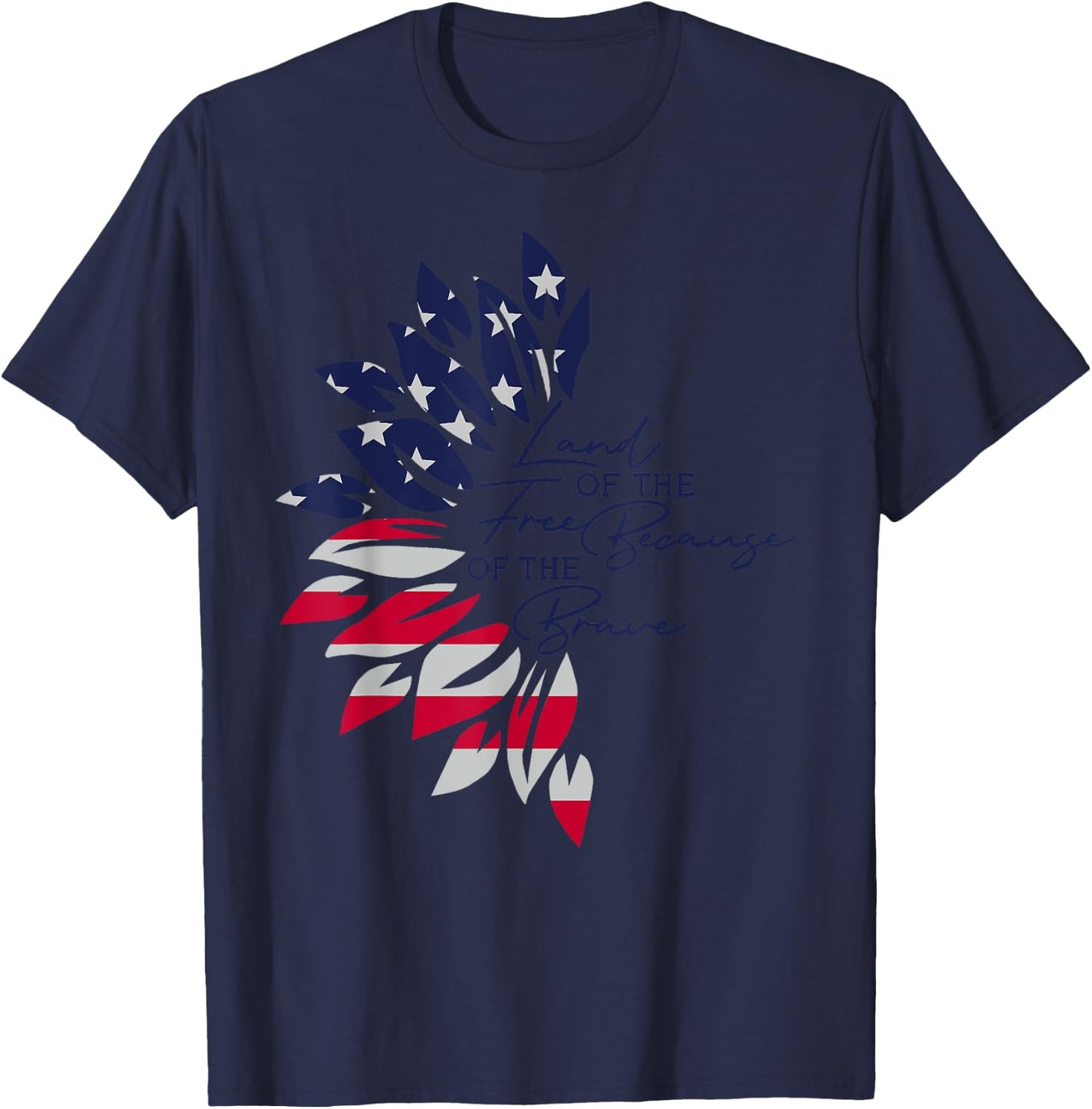 Land Of The Free Because Of The Brave Sunflower America Flag T-Shirt - T-Shirt | Navy