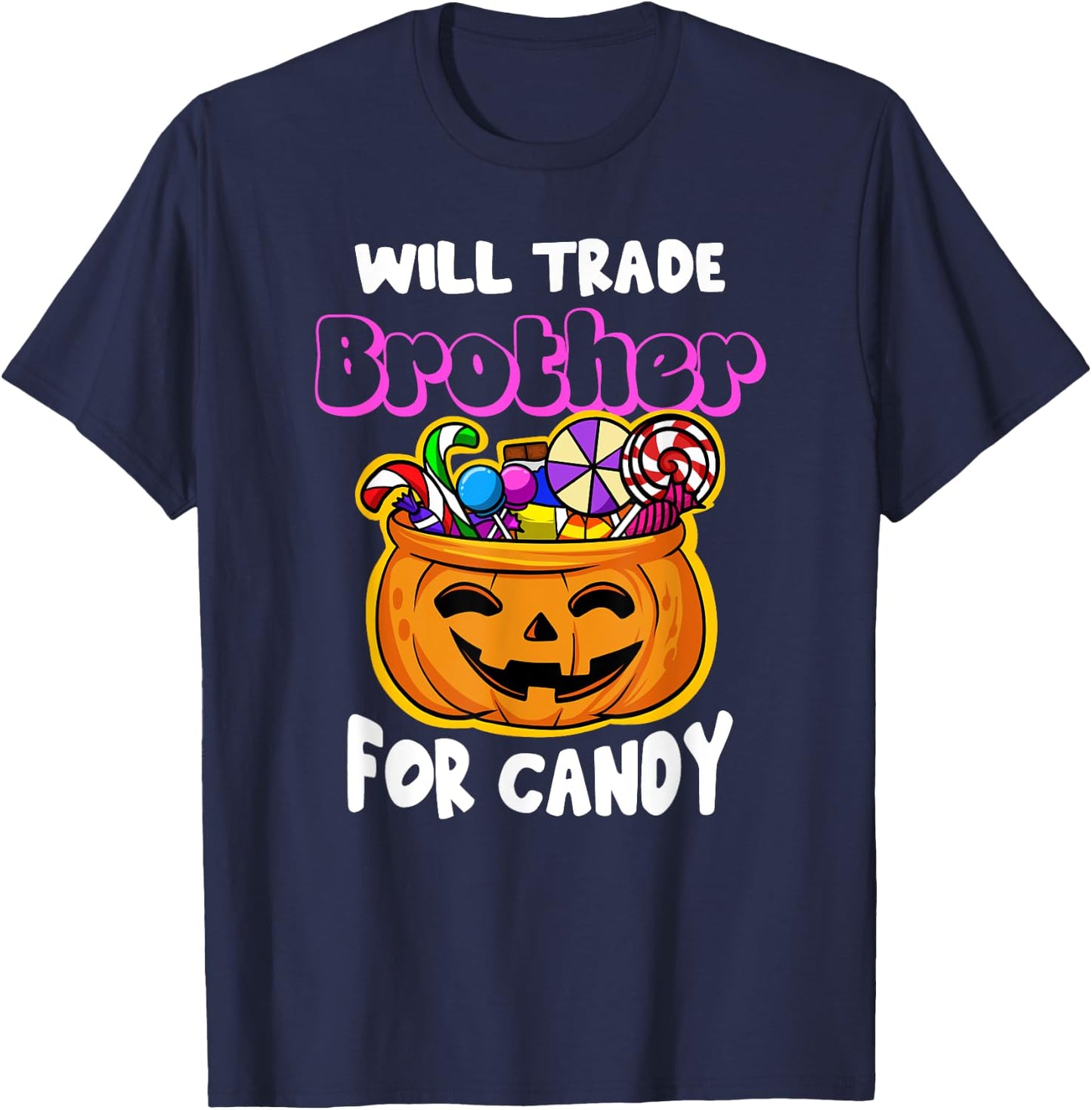 Will Trade Brother for Candy Halloween Matching Sister Funny T-Shirt - T-Shirt | Navy