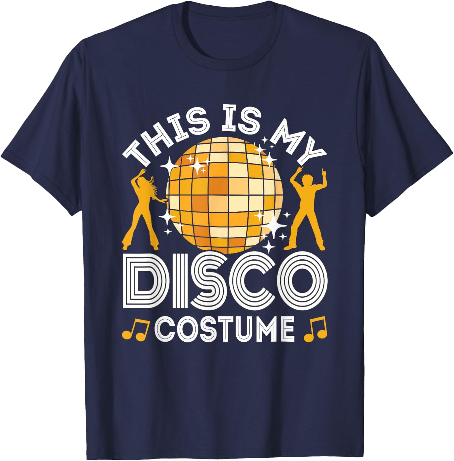 This is My Disco Costume, 70s & 80s Party Outfit, Halloween T-Shirt - T-Shirt | Navy