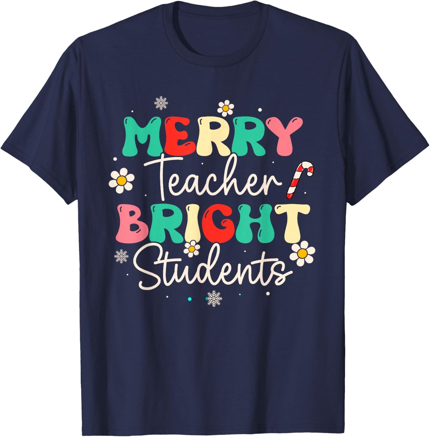 Groovy Merry Teacher Bright Students Funny Christmas Teacher T-Shirt - T-Shirt | Navy