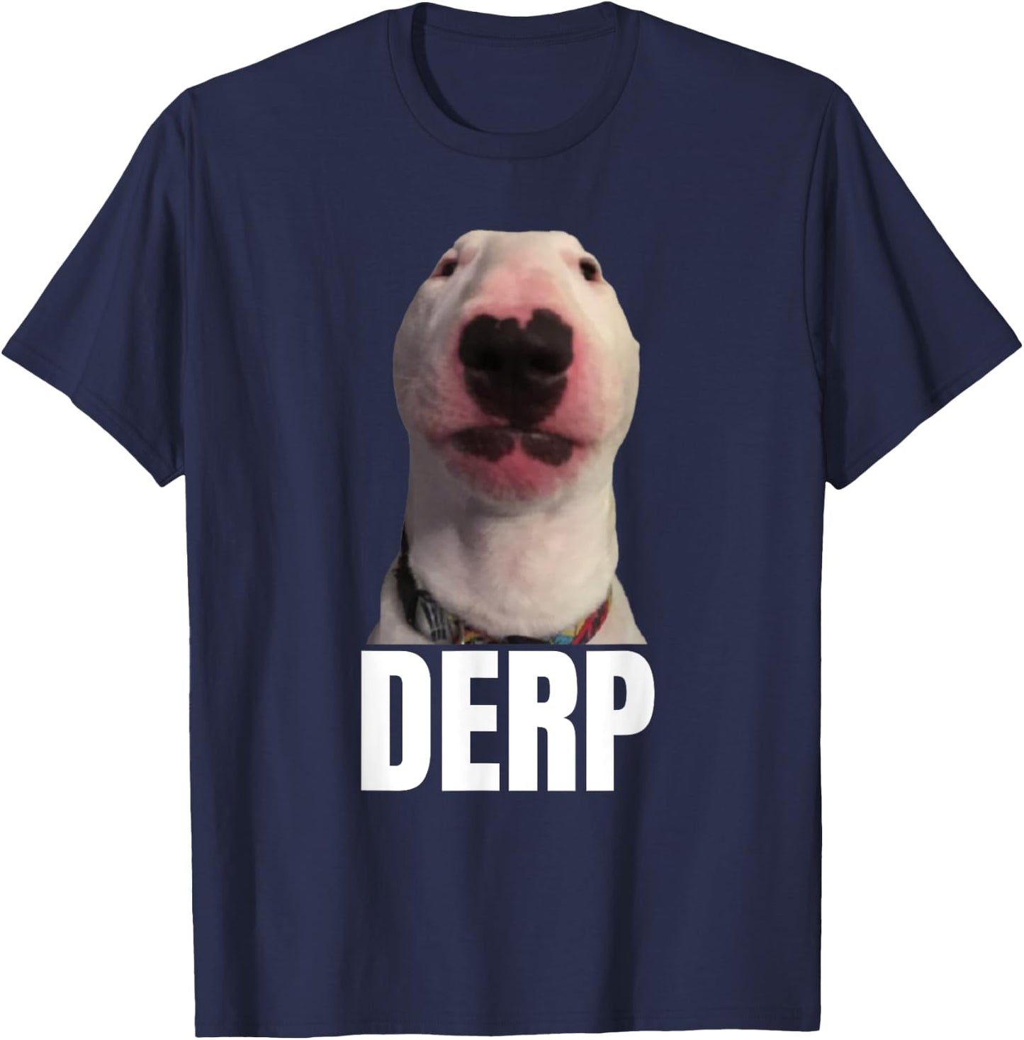 Derp - Funny Cringe Meme Dog DERP Trendy Teenager Slang Men Women T-Shirt - T-Shirt | Navy