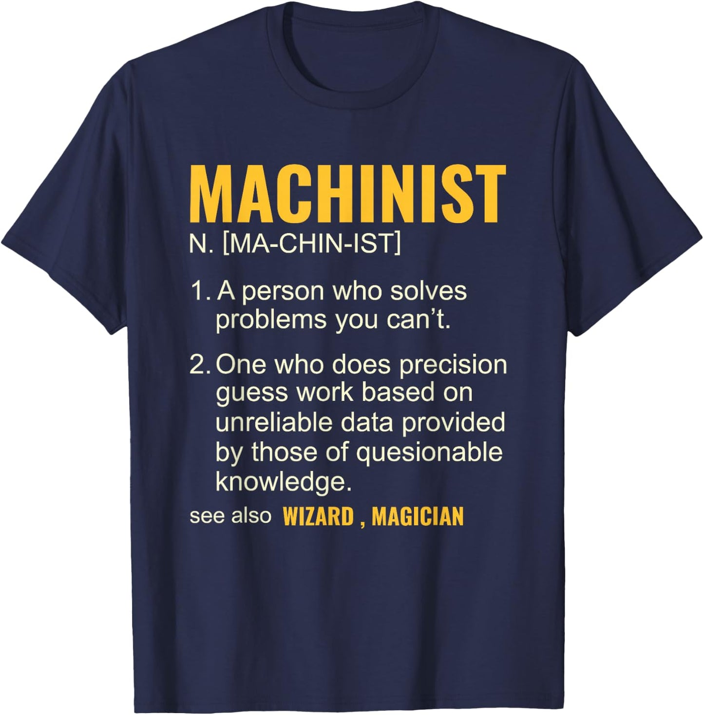 Funny Machinist Definition CNC Machine Operator Machining T-Shirt - T-Shirt | Navy