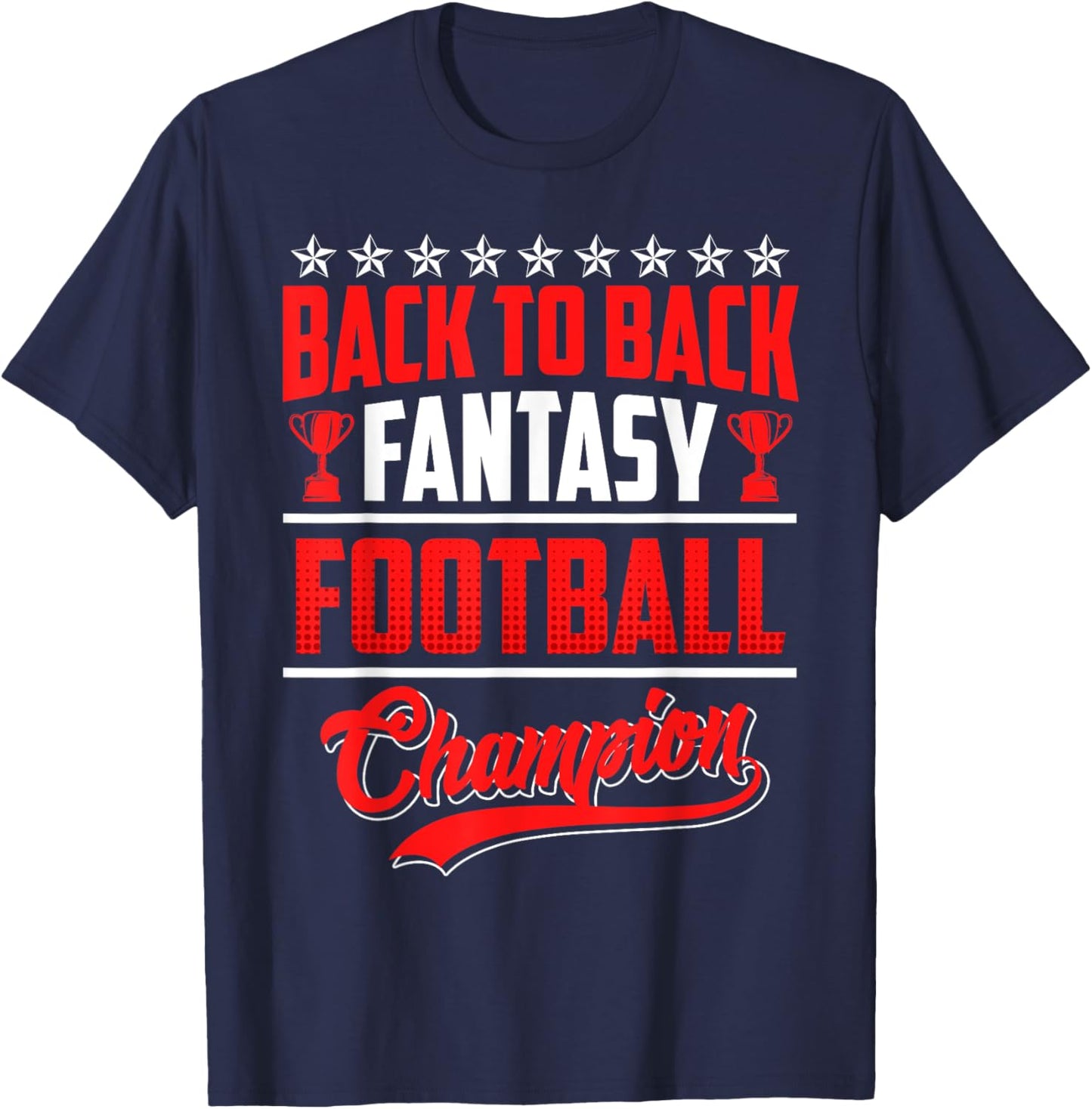 Back to Back Fantasy Football Champion T-Shirt - T-Shirt | Navy