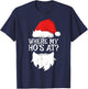 Where My Ho's At Shirt Adult Men Women Kids Santa Christmas T-Shirt - T-Shirt | Navy