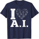 I Love Ai - Artificial Intelligence Machine Learning T-Shirt - T-Shirt | Navy