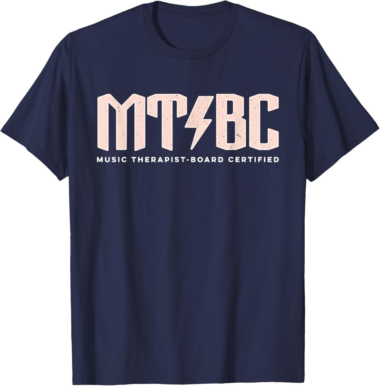 MT-BC: Music Therapist-Board Certified funny Music Therapist T-Shirt - T-Shirt | Navy