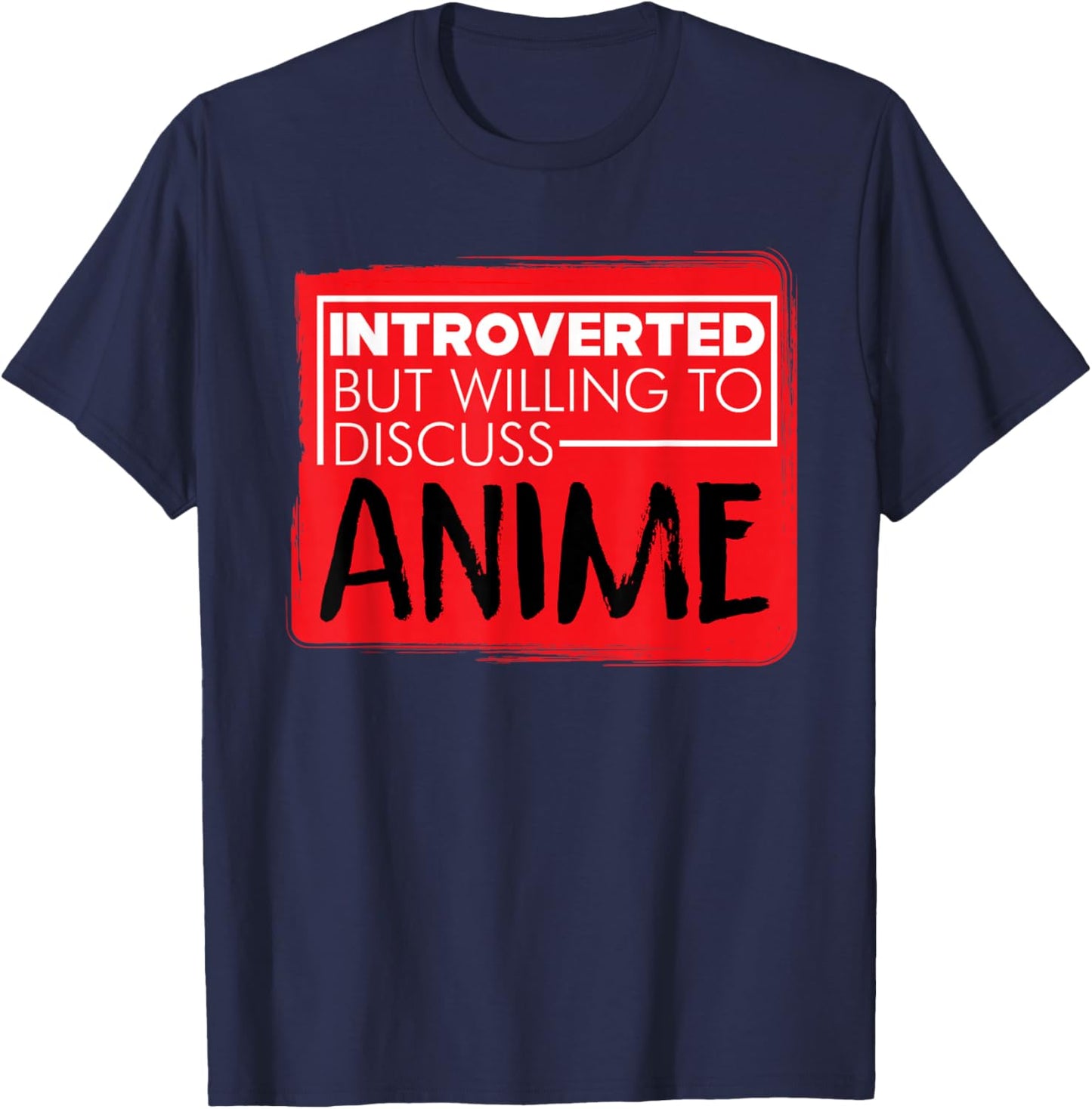 Funny Anime Japanese Animation Lovers Pun Quote Men Women Small T-Shirt - T-Shirt | Navy
