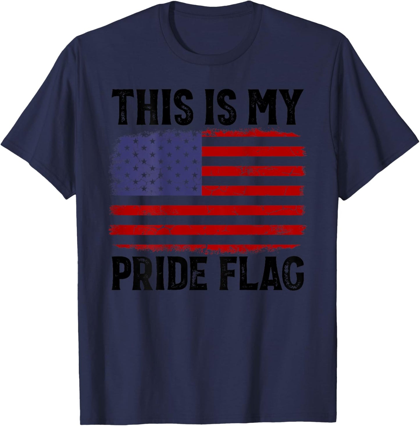 This Is My Pride Flag US Flag, 4th Of July Patriotic On Back T-Shirt - T-Shirt | Navy