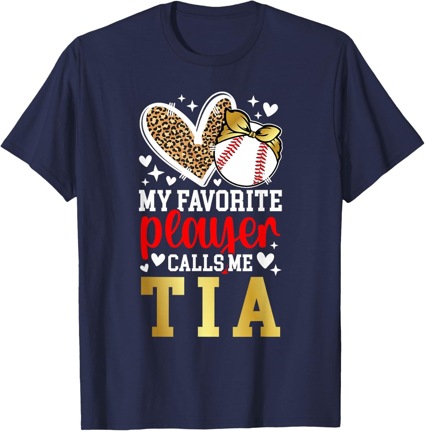 My Favorite Baseball Player Calls Me Tia Baseball Tia Aunt T-Shirt - T-Shirt | Navy