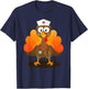 Funny nurse turkey for thanksgiving hospital nursing T-Shirt - T-Shirt | Navy