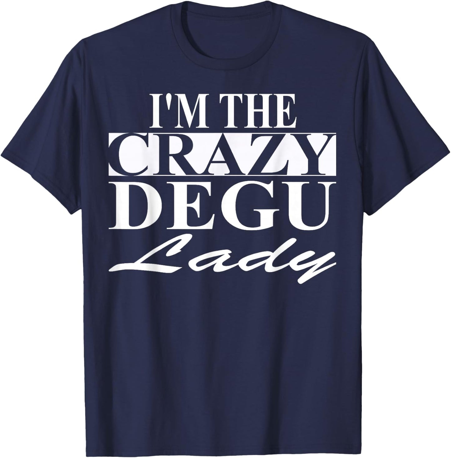Degu Mom Apparel | Funny Best Moms Design T-Shirt - T-Shirt | Navy