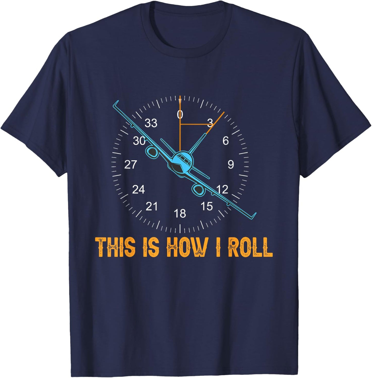 Funny Aviation shirt This is how I Roll Airplane Aviator Men T-Shirt - T-Shirt | Navy