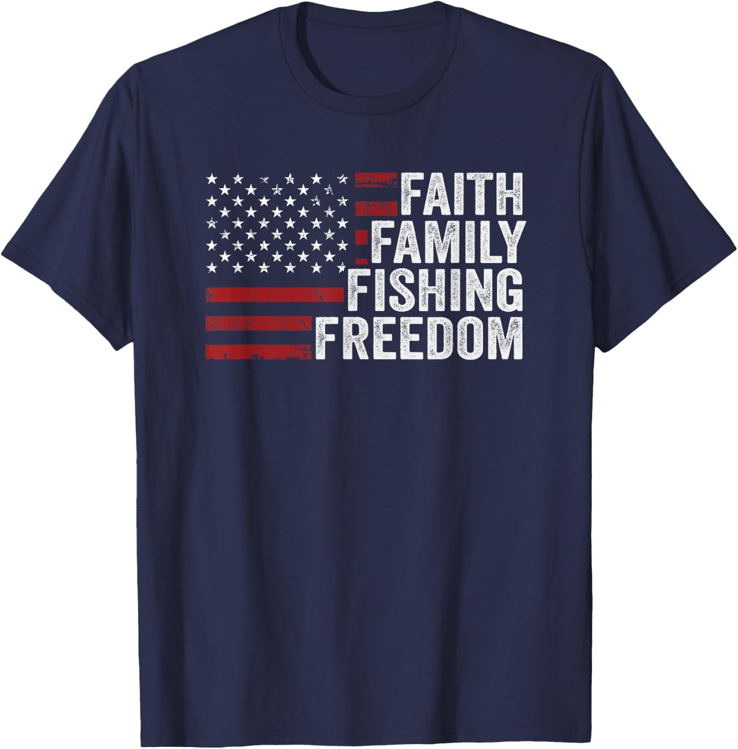 Faith Family Fishing Freedom - USA Flag Funny Bass Fisherman T-Shirt - T-Shirt | Navy