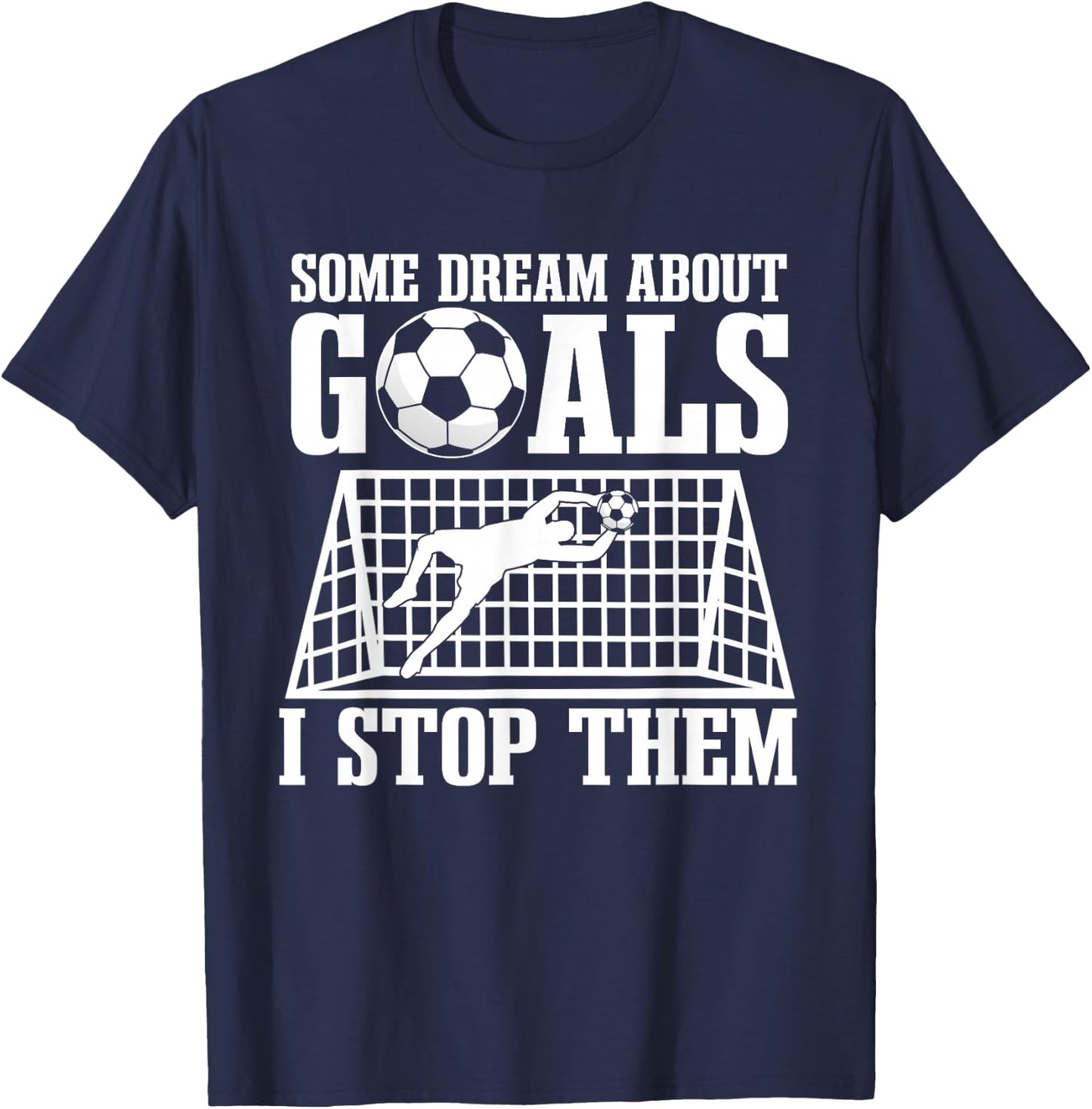 Goalie Soccer Player Goalkeeper Team Keeper Sport Goaltender T-Shirt - T-Shirt | Navy