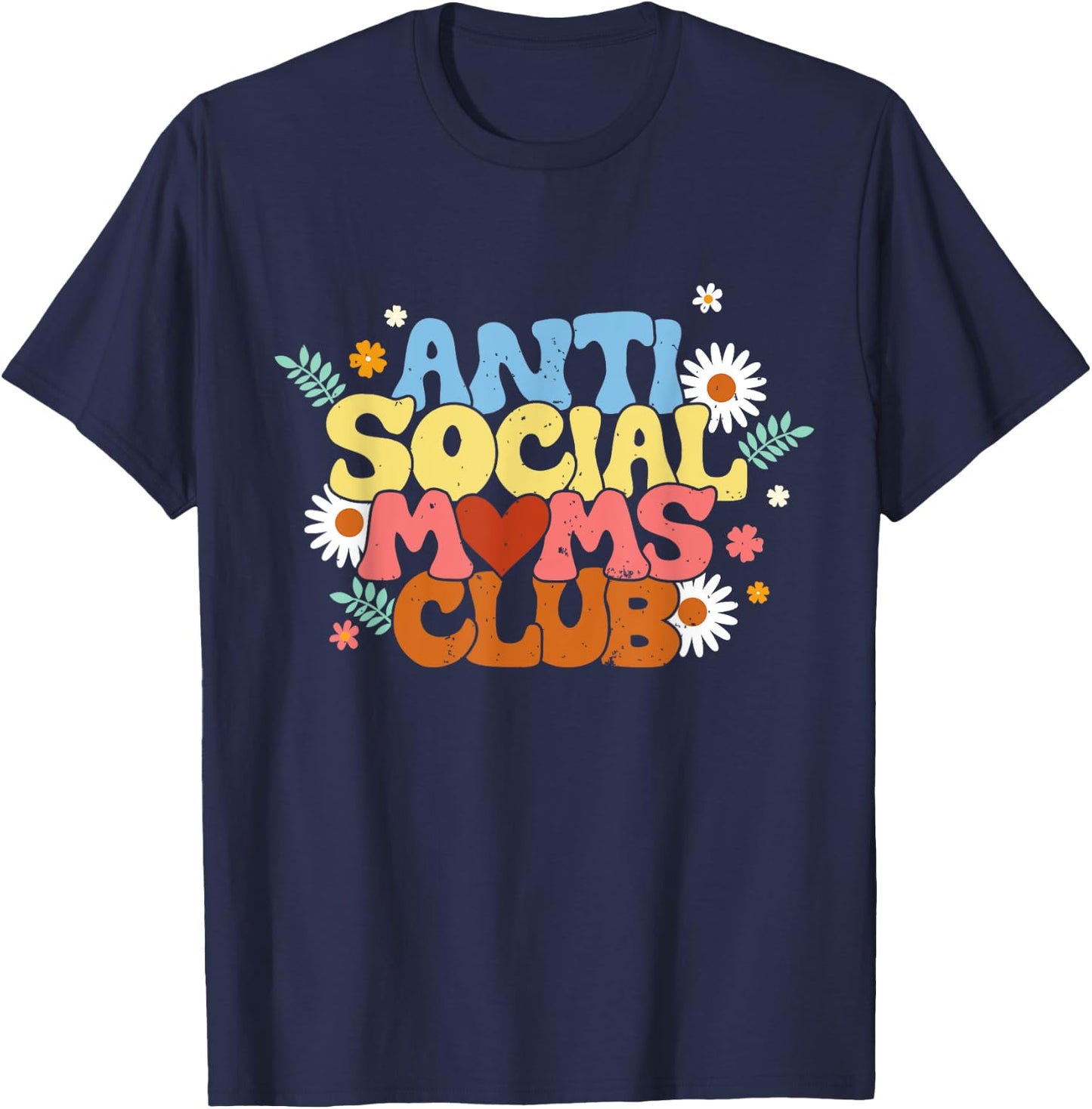 Anti Social Moms Club - Antisocial Mom Club T-Shirt - T-Shirt | Navy