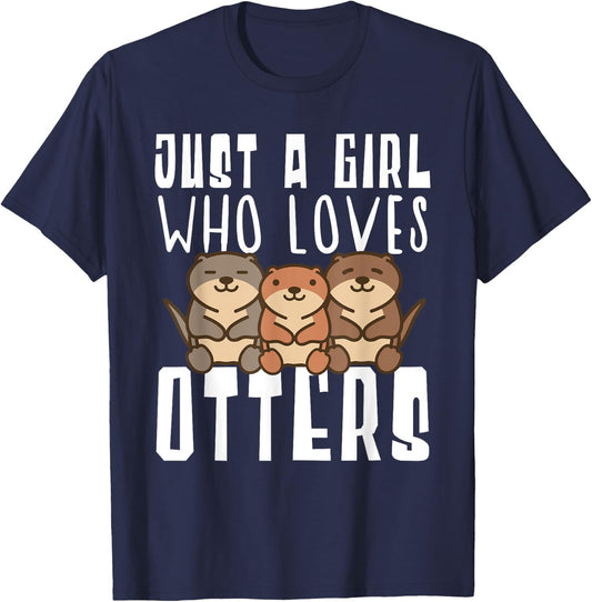 Just A Girl Who Loves Otters Funny Seaotter Lovers Gag T-Shirt - T-Shirt | Navy