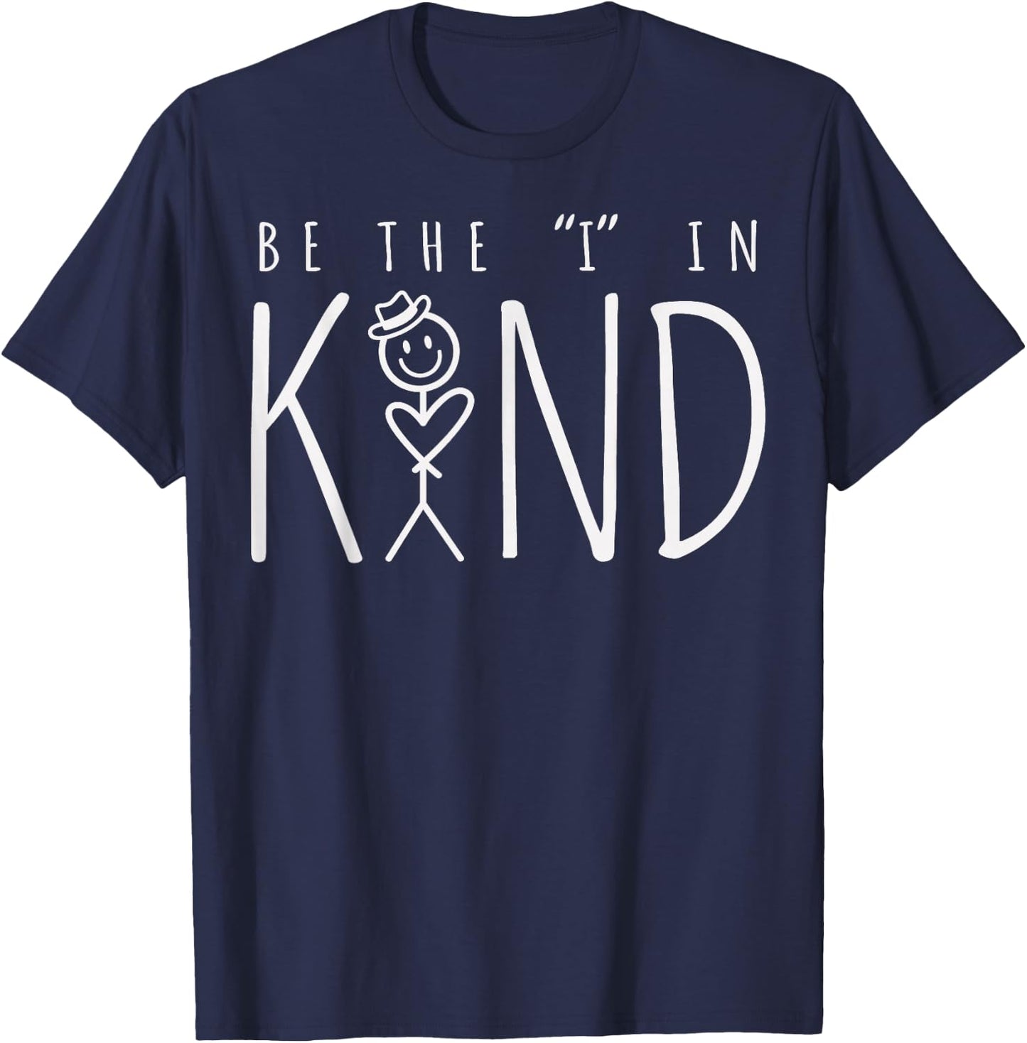 Be the I in Kind Trendy Kindness Saying Modern Be Kind T-Shirt - T-Shirt | Navy