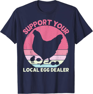 Support Your Local Egg Dealer Farmer Chicken Egg Lover Women T-Shirt - T-Shirt | Navy