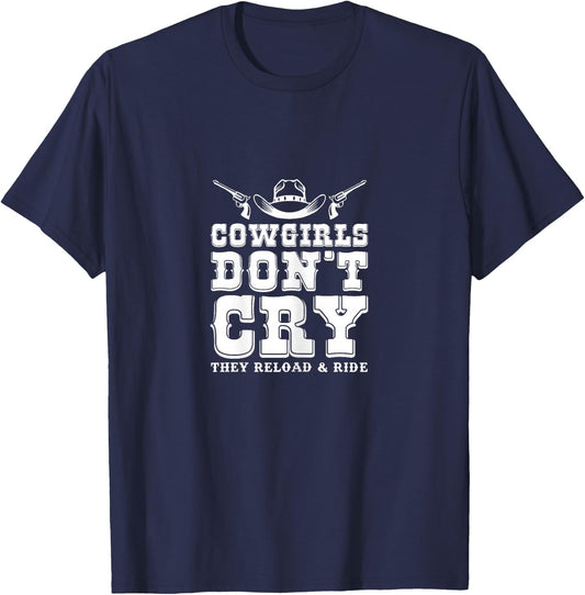 Cowgirls Don't Cry They Reload & Ride Country Girls T-Shirt - T-Shirt | Navy