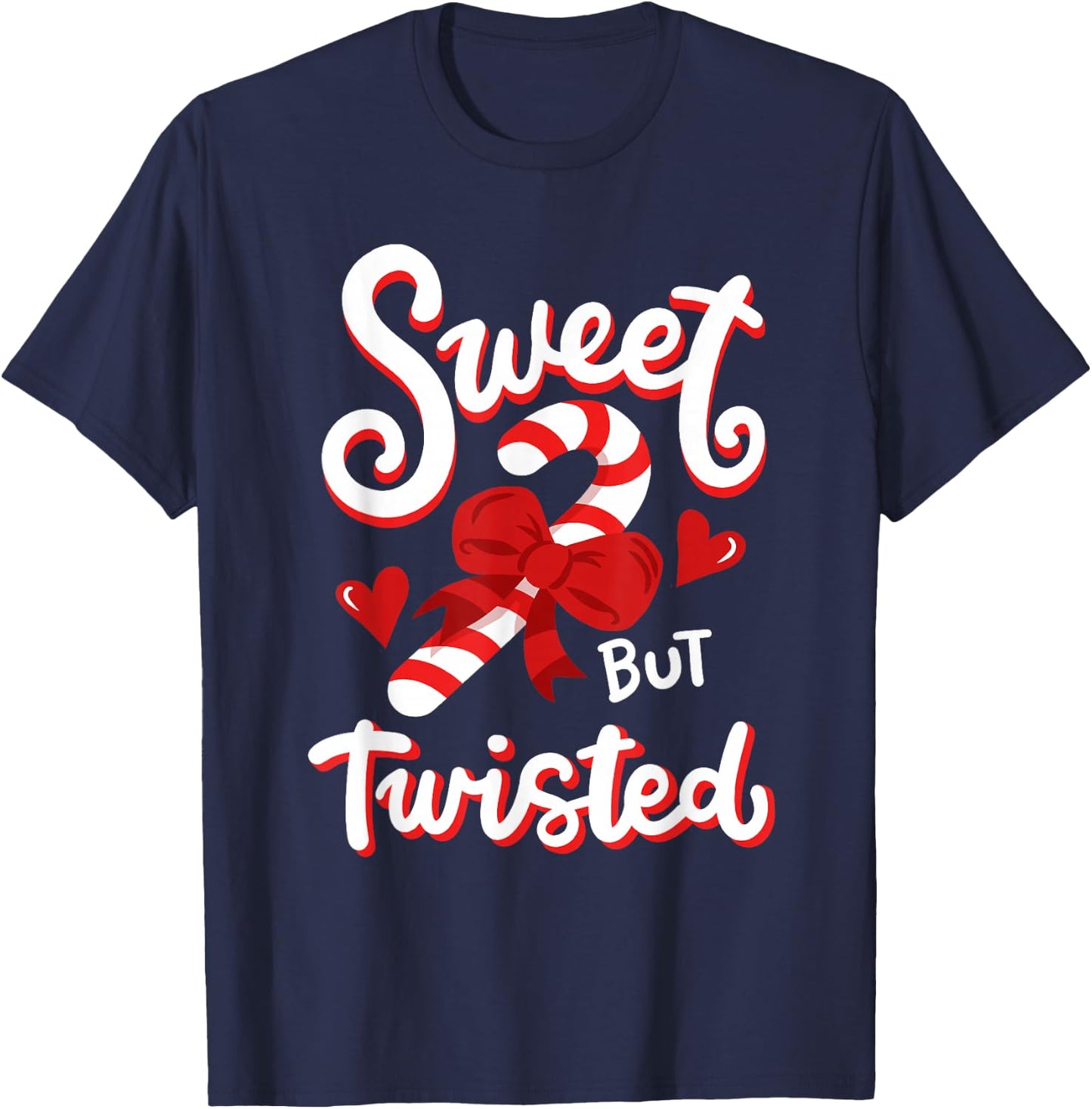 Sweet But Twisted Funny Christmas Candy Cane Xmas Holiday T-Shirt - T-Shirt | Navy