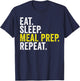 Eat Sleep Meal Prep Repeat Funny Meal Prepping T-Shirt - T-Shirt | Navy