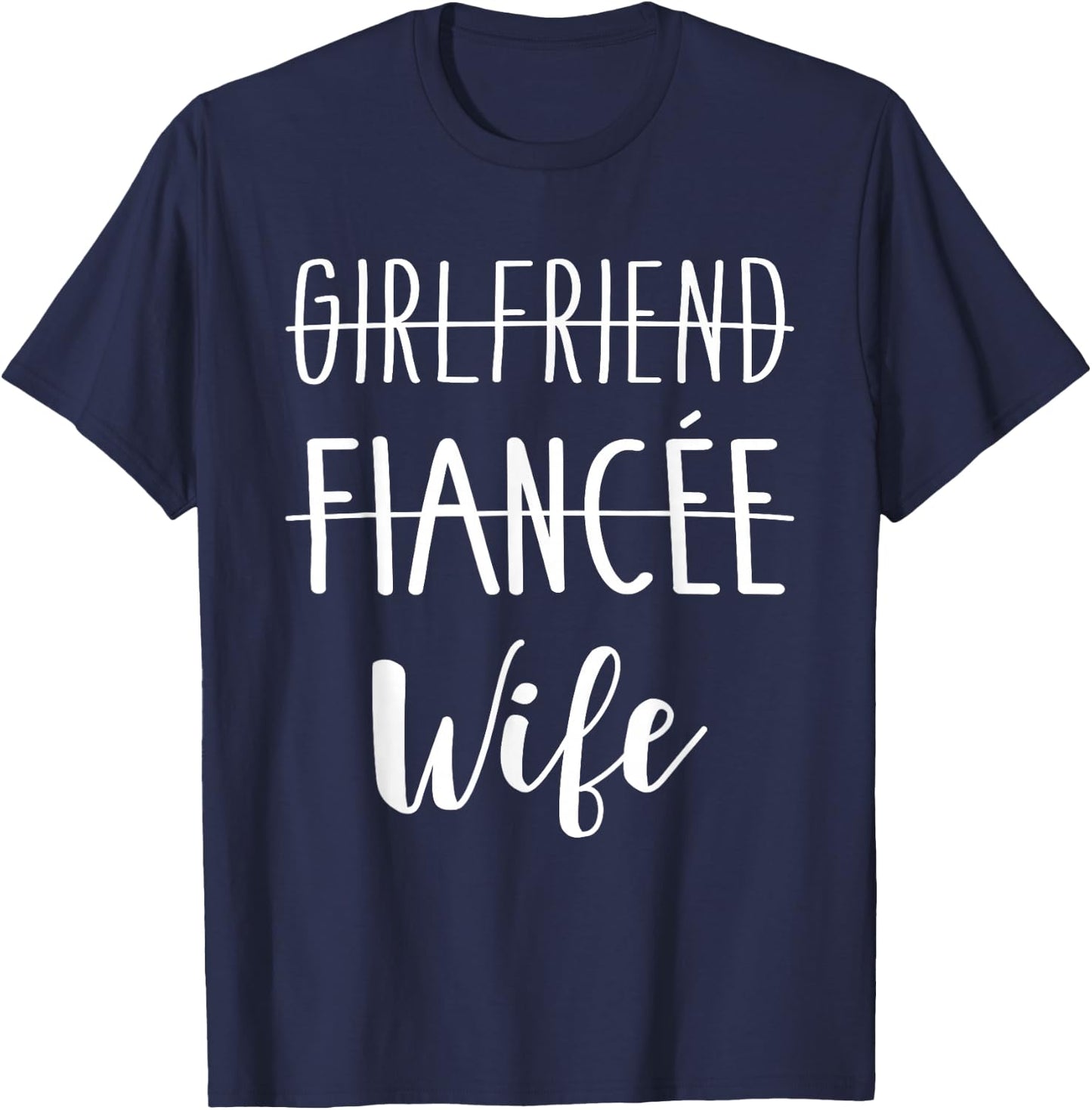 Girlfriend fiancée wife for wedding and honeymoon T-Shirt - T-Shirt | Navy