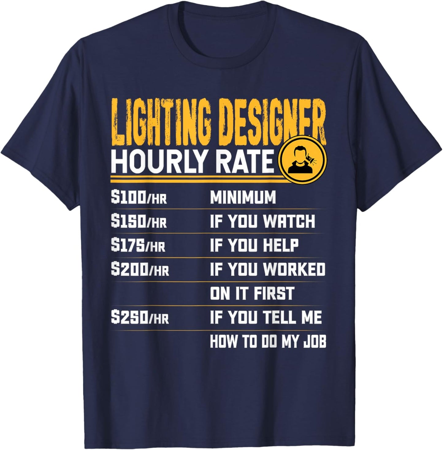 Lighting Designer Gifts Shirt Co. - Funny Lighting Artist - -Adults - Black - Small - Short Sleeve - Classic Style - Polyester 100% T-Shirt - T-Shirt | Navy