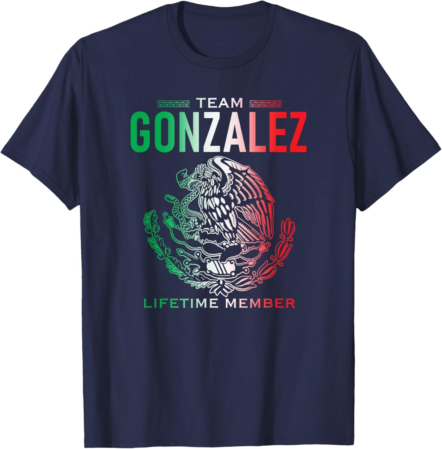 Team Gonzalez Lifetime Member Family Reunion T-Shirt - T-Shirt | Navy