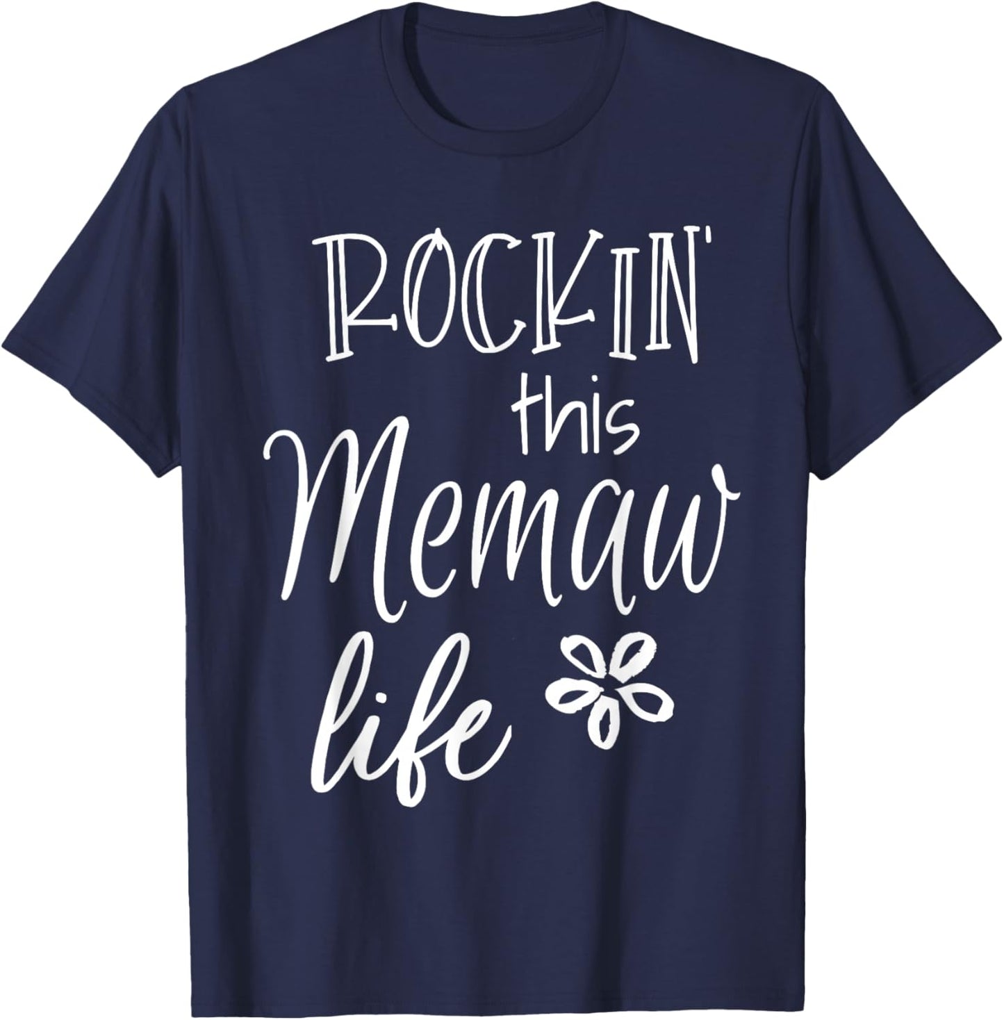 Rockin This Memaw Life Special Grandma T-Shirt - T-Shirt | Navy