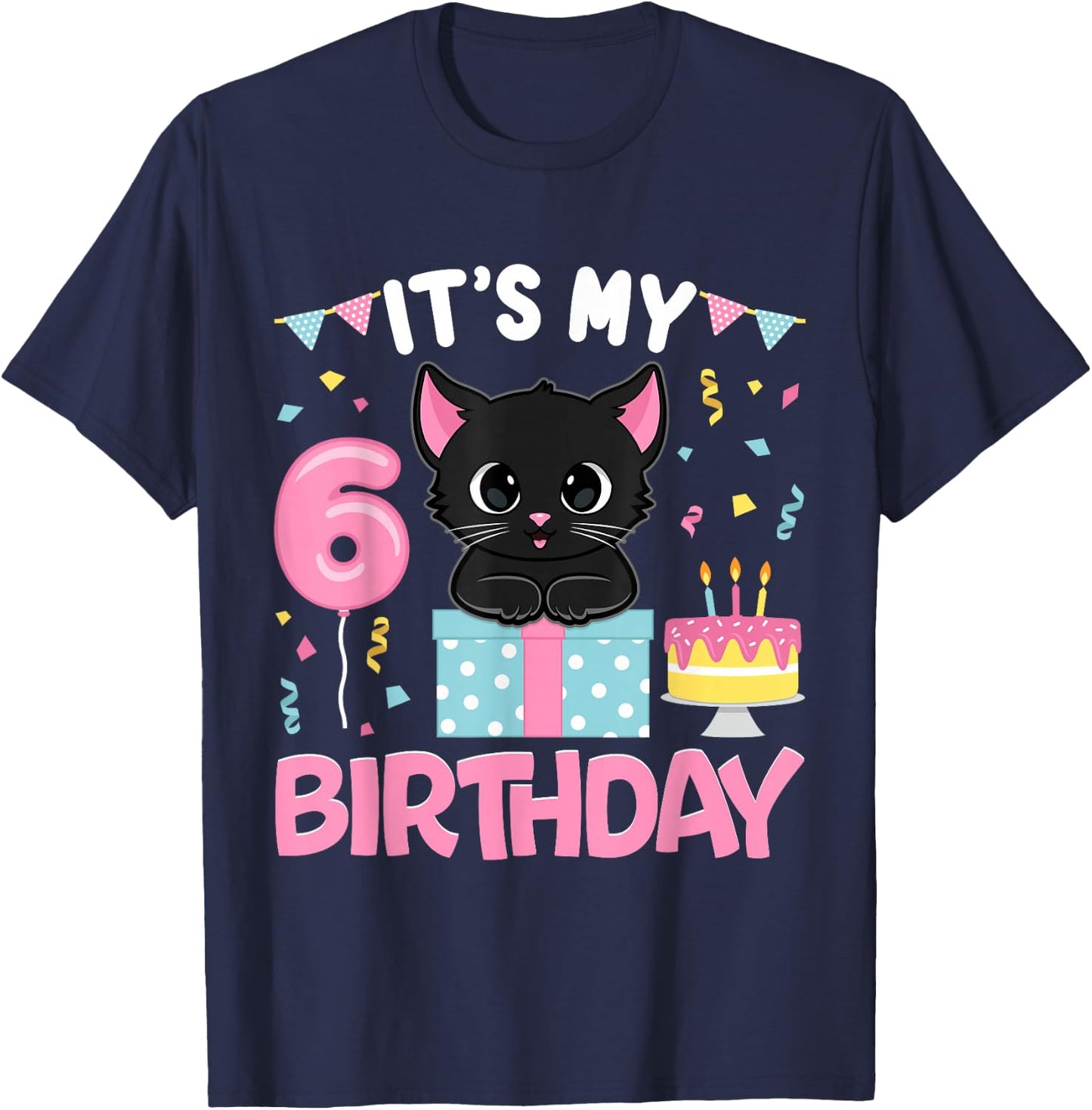 Its My 6th Birthday Girl Cat Birthday 6 Year Old Bday Party T-Shirt - T-Shirt | Navy