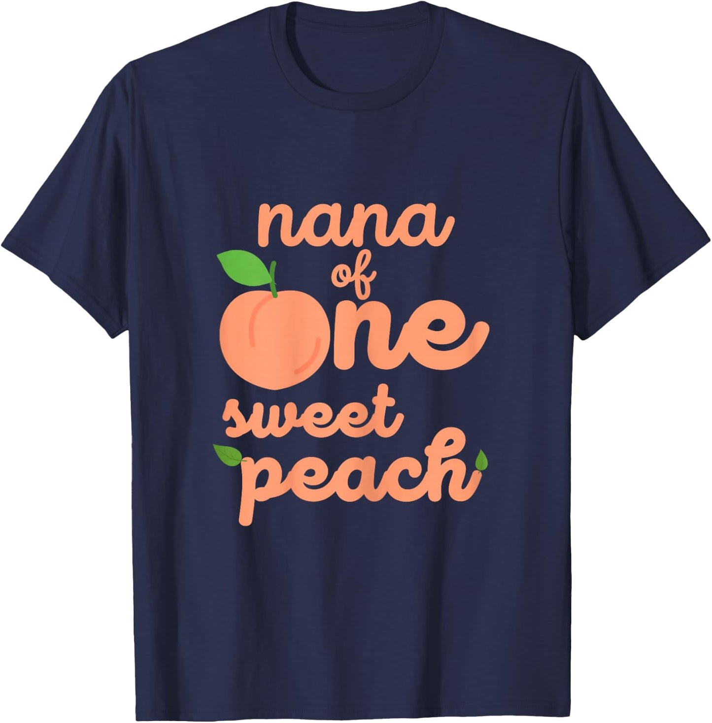 Nana First Birthday One Sweet Peach Bday Family Matching T-Shirt - T-Shirt | Navy