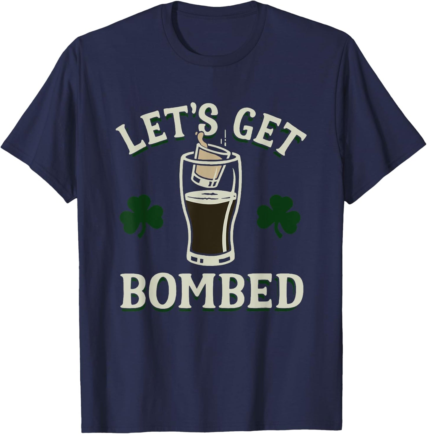 Let's Get Bombed Funny Design T-Shirt - T-Shirt | Navy