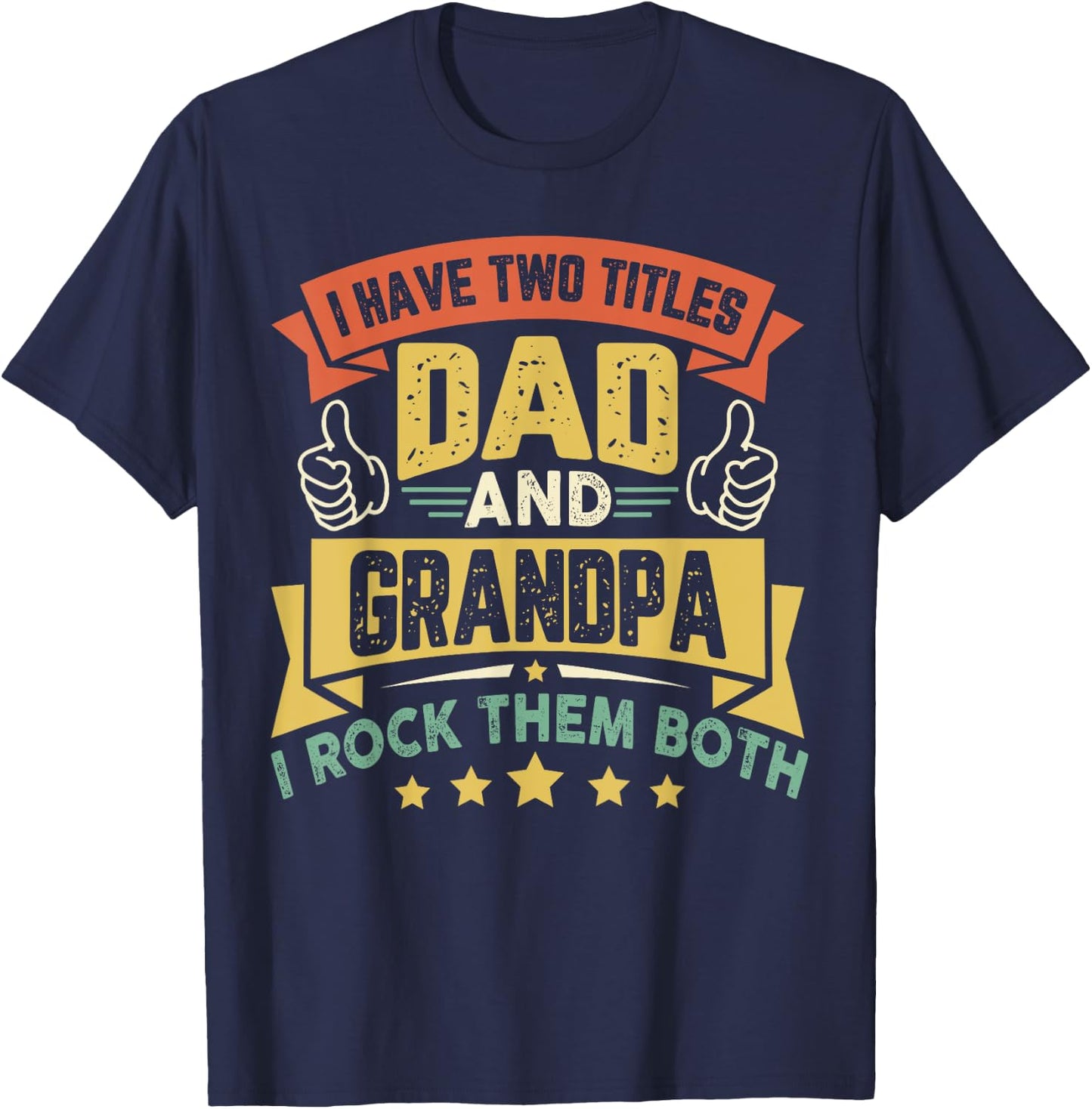 Vintage Father's Day Duddy I Have Two Titles Dad And Grandpa T-Shirt - T-Shirt | Navy