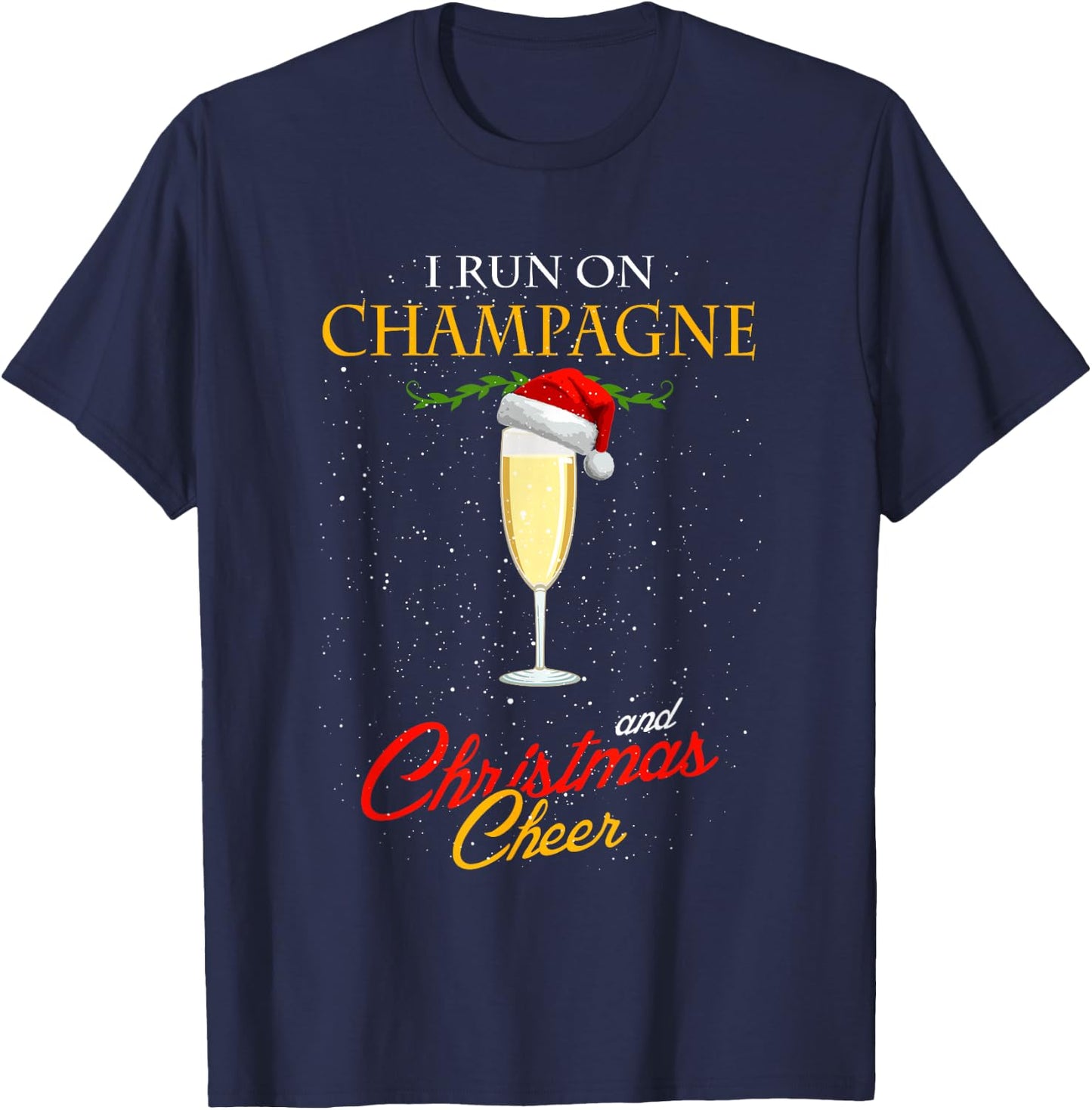 I Run On Champagne And Christmas Cheer Sparkling Wine Glass T-Shirt - T-Shirt | Navy