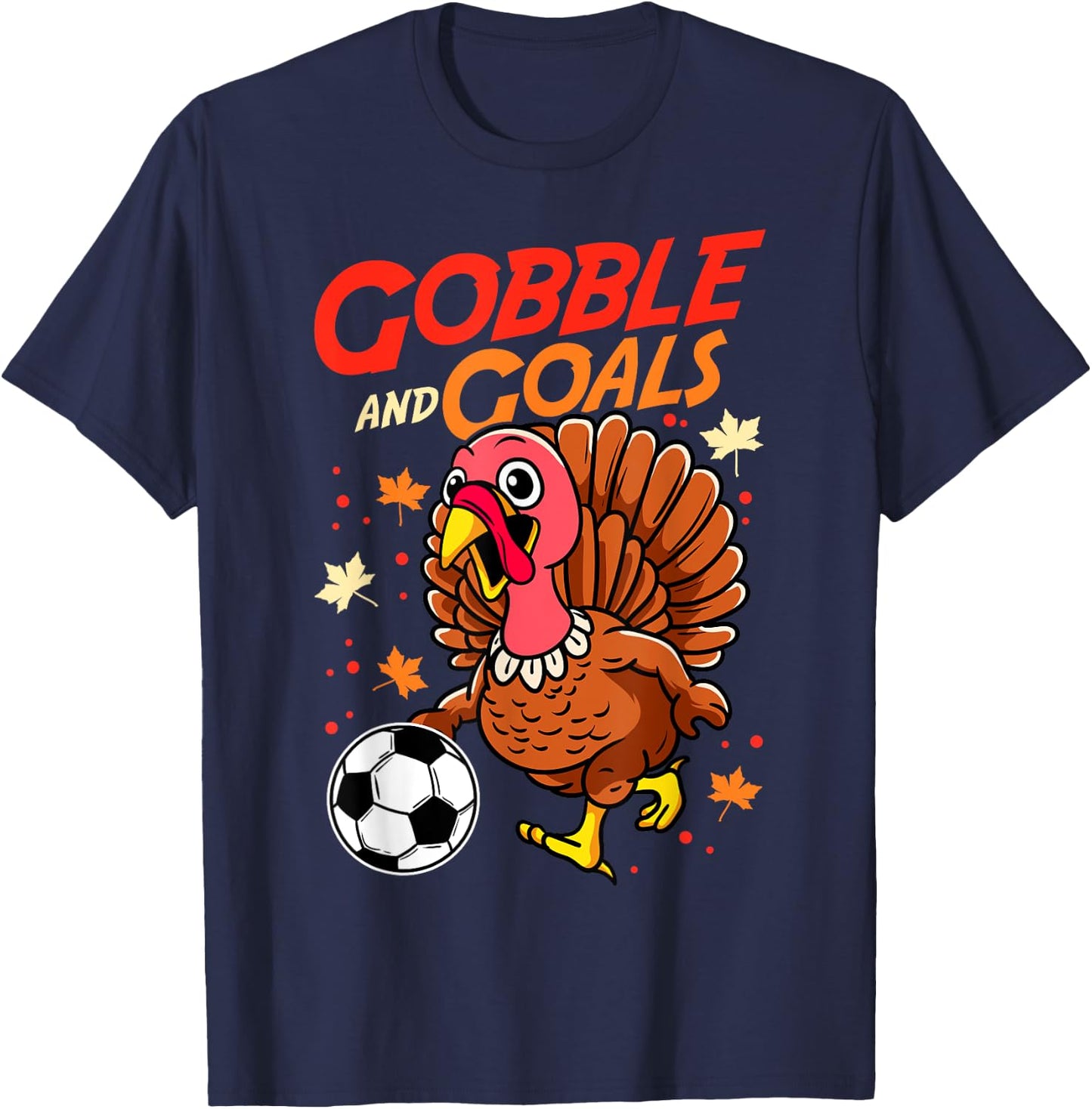 Gobble And Goals | Funny Soccer Lover Turkey Thanksgiving T-Shirt - T-Shirt | Navy