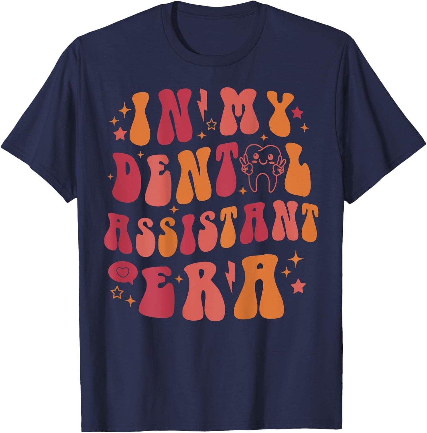 In My Dental Assistant Era, Dental Assistant (On Back) T-Shirt - T-Shirt | Navy